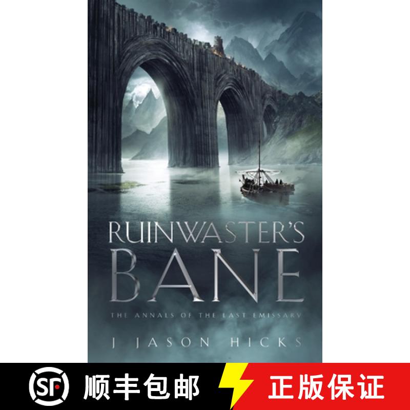 【3-4周达】Ruinwaster's Bane - The Annals of the Last Emissary: The Annals of the Last Emissary [9781960481078]
