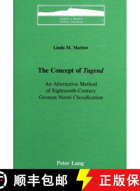 预订 The Concept of «Tugend»: An Alternative Method of Eighteenth-Century German Novel Classification [9780820404264]