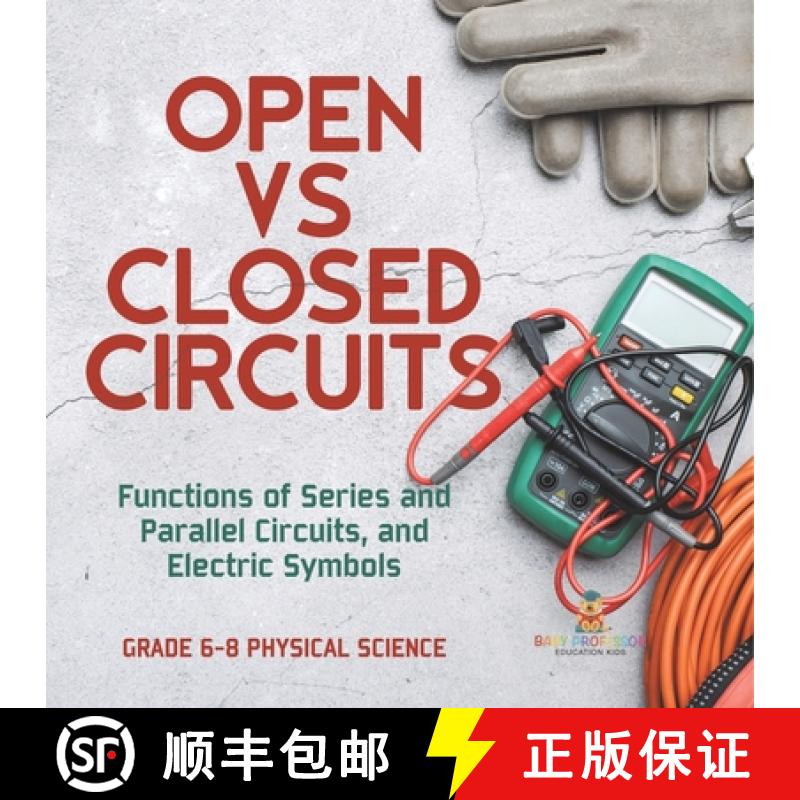 【3-4周达】Open vs Closed Circuits | Functions of Series and Parallel Circuits, and Electric Symbols ... [9781541995192]