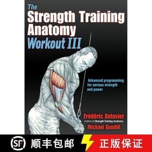 【3-4周达】The Strength Training Anatomy Workout III: Maximizing Results with Advanced Training Techn... [9781492588511]