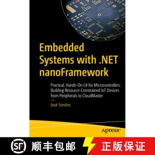 【3-4周达】Embedded Systems with .NET nanoFramework: Practical, Hands-On C# for Microcontrollers: Bui... [9798868820953]