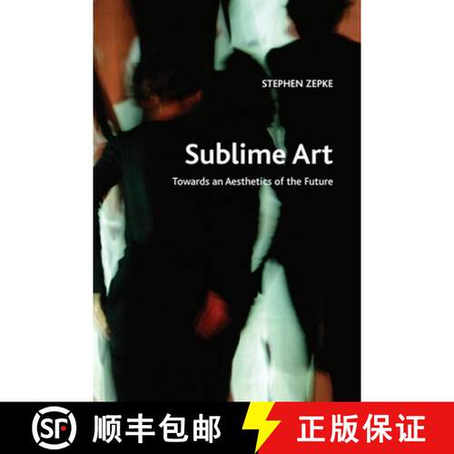 【3-4周达】精装 Sublime Art: Towards an Aesthetics of the Future [9780748669998]