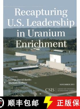 预订 Recapturing U.S. Leadership in Uranium Enrichment [9781442228016]
