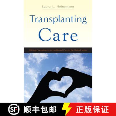 【3-4周达】精装 Transplanting Care – Shifting Commitments in Health and Care in the United States [9780813574431]