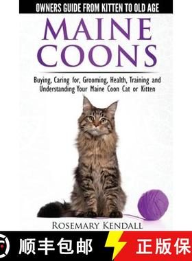 预订 Maine Coon Cats - The Owners Guide from Kitten to Old Age - Buying, Caring For, Grooming, Health... [9780992784355]