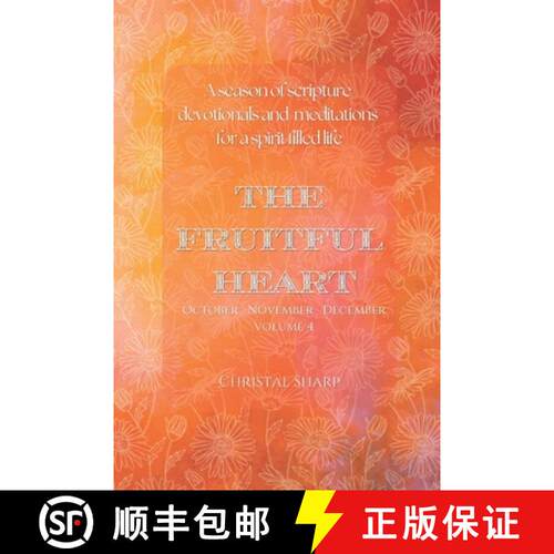 【3-4周达】The Fruitful Heart ~ October ~ November ~ December: A season of scripture devotionals and ... [9798991486057]