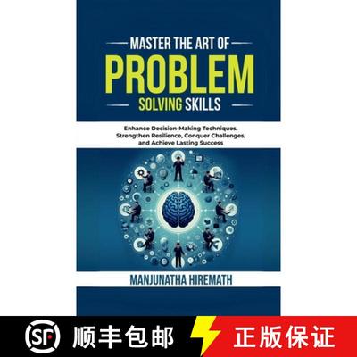 【3-4周达】Master The Art of Problem Solving Skills: Enhance Decision-Making Techniques, Strengthen R... [9798895190838]
