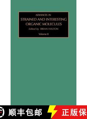 【3-4周达】Advances in Strained and Interesting Organic Molecules: Volume 8 [9780762306312]