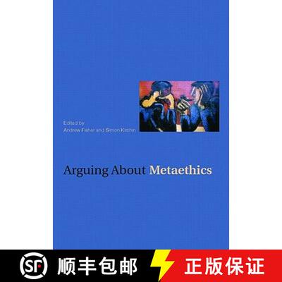 【3-4周达】Arguing about Metaethics [9780415380270]