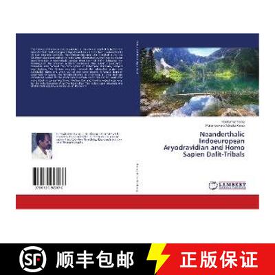 预订 Neanderthalic Indoeuropean Aryodravidian and Homo Sapien Dalit-Tribals [9786139923076]