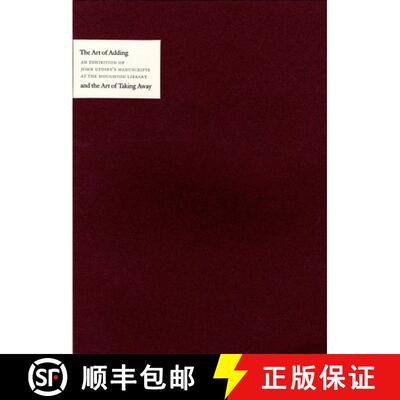【3-4周达】Art of Adding and the Art of Taking Away - Selections from John Updike's Manuscripts: Sele... [9780974396361]