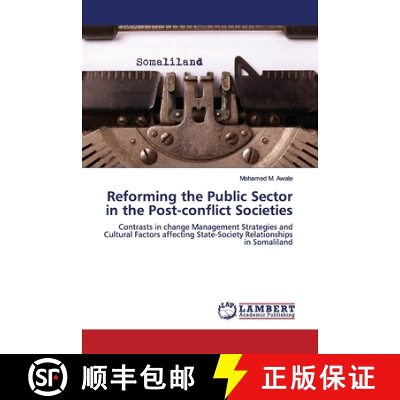 预订 Reforming the Public Sector in the Post-conflict Societies [9786139449415]