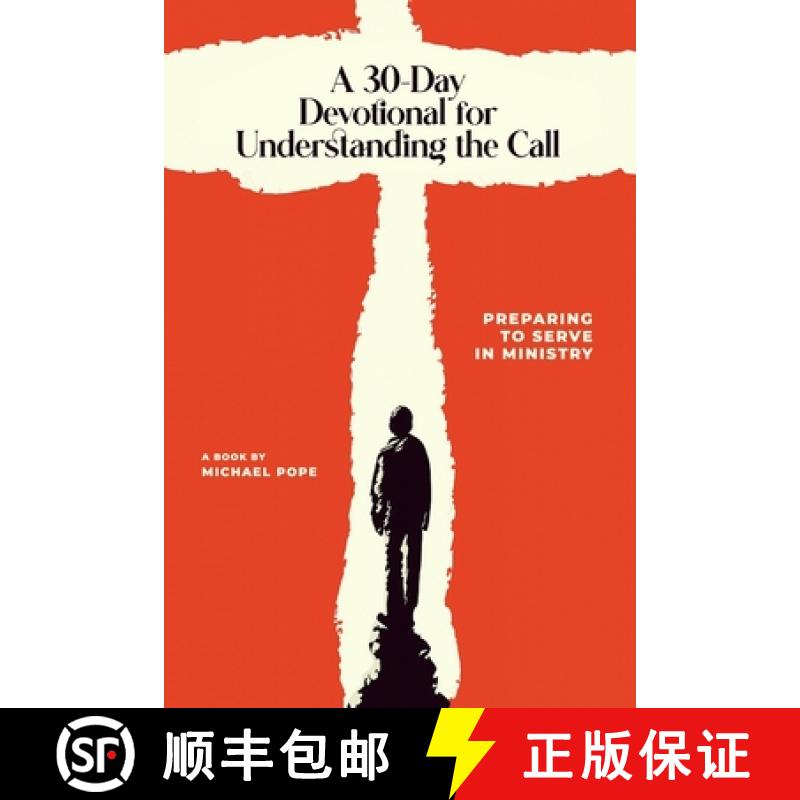 【3-4周达】A 30-Day Devotional for Understanding the Call: Preparing to Serve In Ministry [9798218424015]