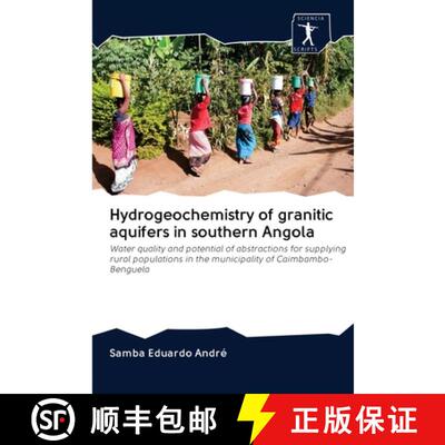 预订 Hydrogeochemistry of granitic aquifers in southern Angola [9786200952783]
