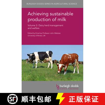 【3-4周达】精装 Achieving sustainable production of milk Volume 3 : Dairy herd management and welfare [9781786760524]