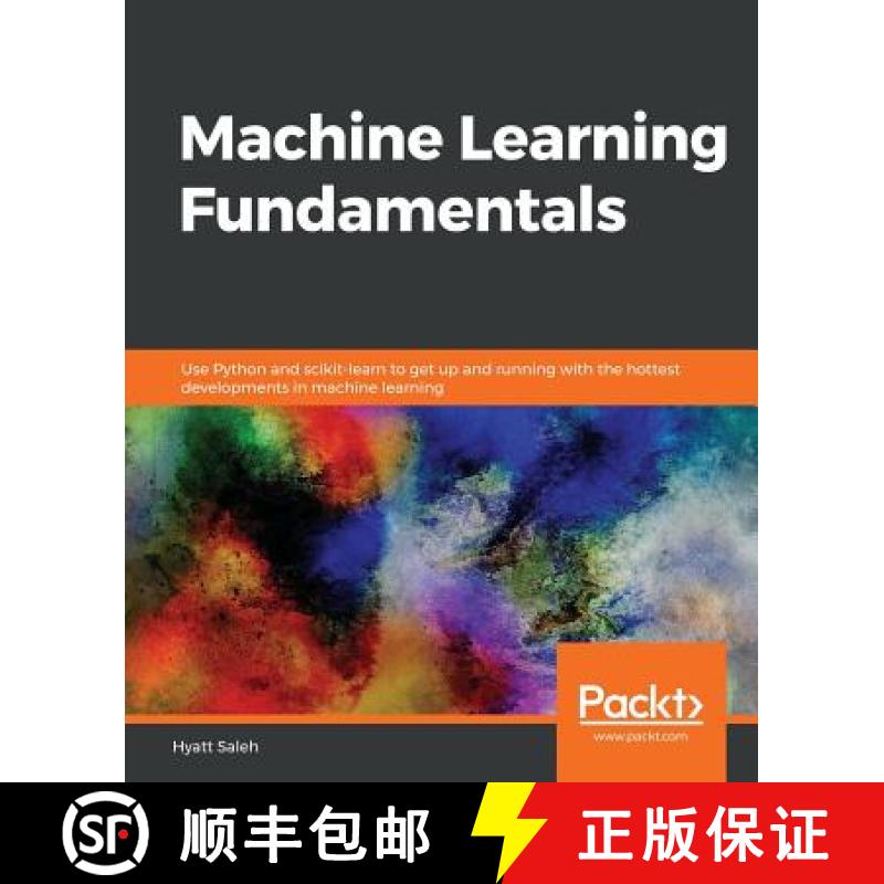 预订 Machine Learning Fundamentals: Use Python and scikit-learn to get up and running with the hottes... [9781789803556]