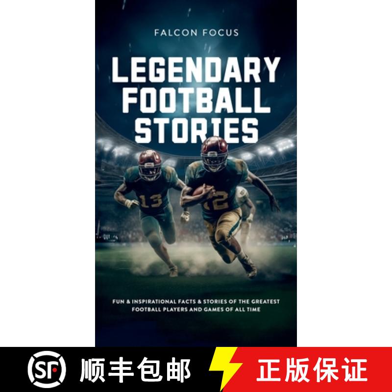 【3-4周达】Legendary Football Stories - Fun & Inspirational Facts & Stories of the Greatest Football ... [9781923168275]