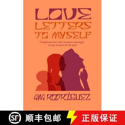 【3-4周达】Love Letters to Myself: Compassionate and Conscious Messages to my Versions of the Past [9781326778743]