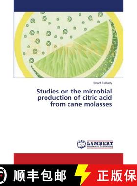 预订 Studies on the microbial production of citric acid from cane molasses [9783659319792]