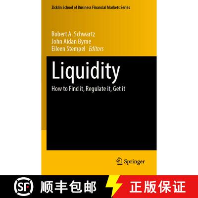 【3-4周达】Liquidity: How to Find it, Regulate it, Get it [9783031369162]