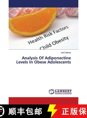 预订 Analysis Of Adiponectine Levels In Obese Adolescents [9786200101037]