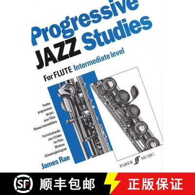 【3-4周达】Progressive Jazz Studies for Flute - Intermediate Level/Etudes Progressives de Jazz Pour F... [9780571516582]