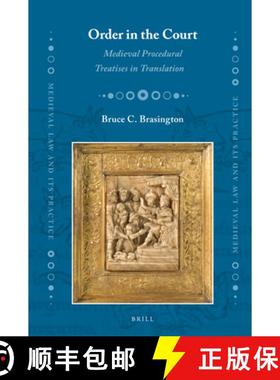 预订 Order in the Court: Medieval Procedural Treatises in Translation [9789004214347]