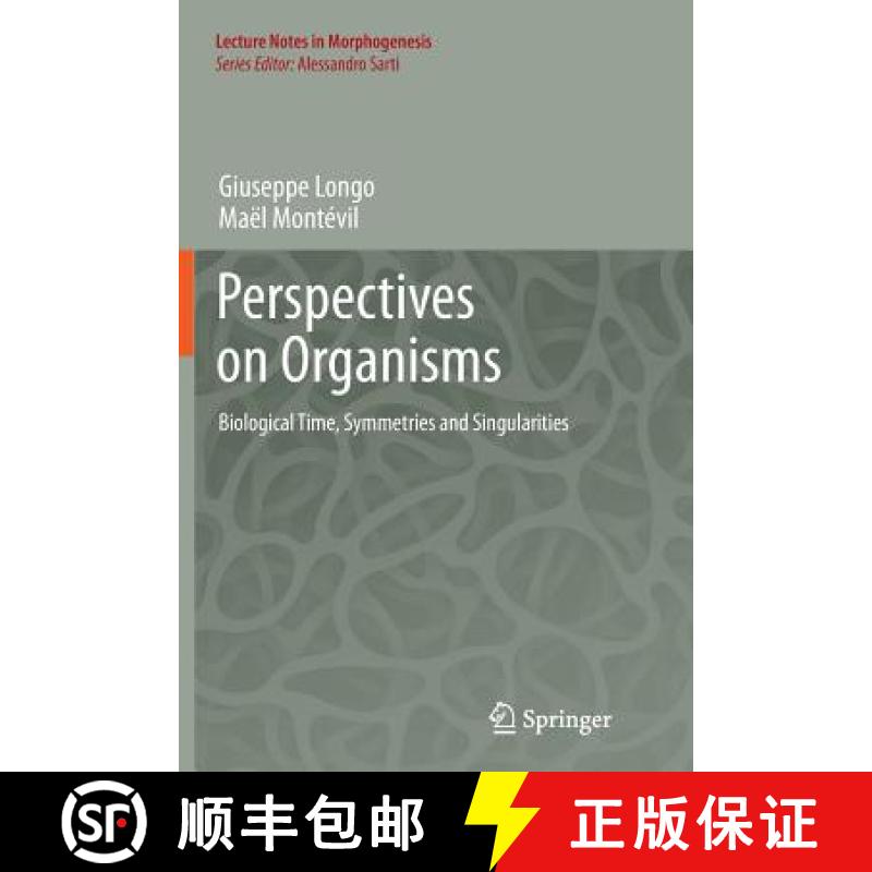 【3-4周达】Perspectives on Organisms : Biological time, Symmetries and Singularities [9783662512296]