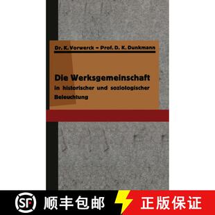 【3-4周达】Die Werksgemeinschaft in historischer und soziologischer Beleuchtung [9783642938801]