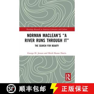 【3-4周达】Norman Maclean's A River Runs through It: The Search for Beauty [9781032806983]