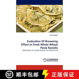预订 Evaluation of Browning Effect in Fresh Whole Wheat Pasta Raviolis [9783838349473]