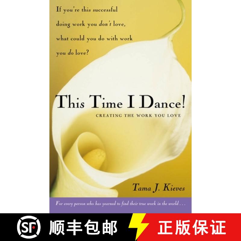 预订 This Time I Dance!: Creating the Work You Love [9781585425273]
