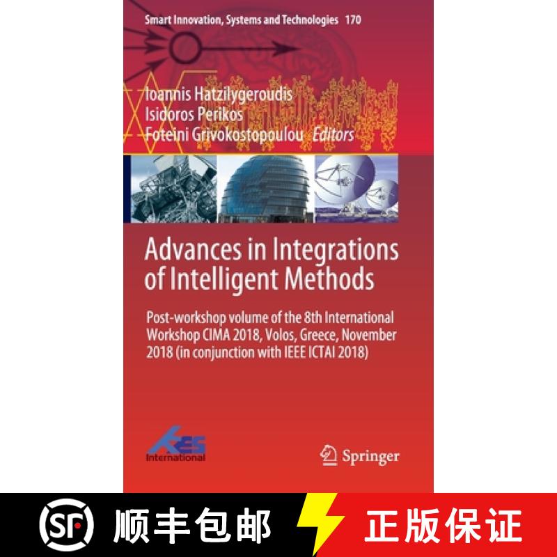 【3-4周达】Advances in Integrations of Intelligent Methods: Post-workshop volume of the 8th Internati... [9789811519178]