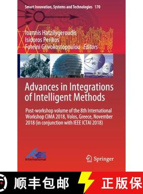 【3-4周达】Advances in Integrations of Intelligent Methods: Post-workshop volume of the 8th Internati... [9789811519178]