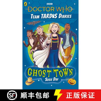 【3-4周达】Doctor Who: Ghost Town : The Team TARDIS Diaries, Volume 2 [9781405939515]