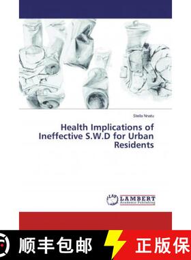 预订 Health Implications of Ineffective S.W.D for Urban Residents [9786139915774]