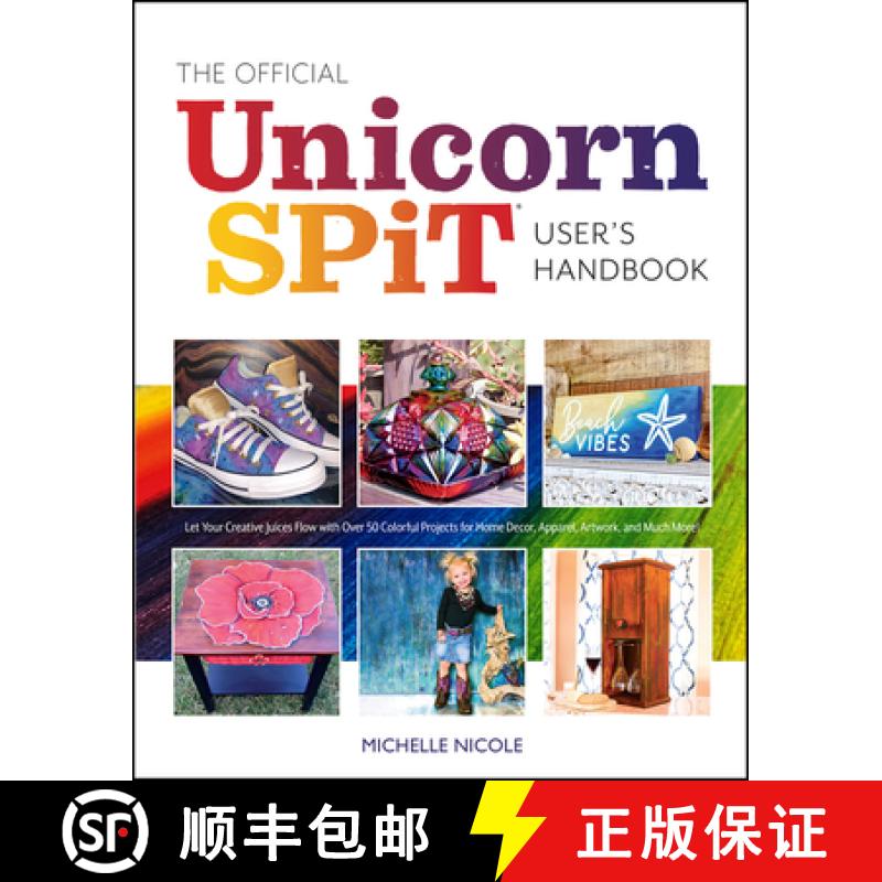 【3-4周达】The Official Unicorn Spit User's Handbook: Let Your Creative Juices Flow with Over 50 Colo... [9781681987194]