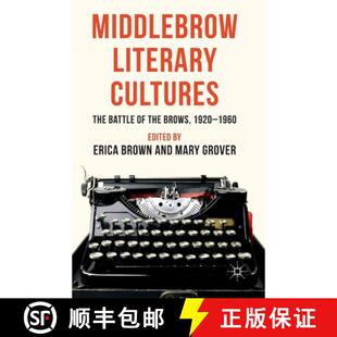 【3-4周达】Middlebrow Literary Cultures : The Battle of the Brows, 1920-1960 (1st ed. 2012) [9781349334520]