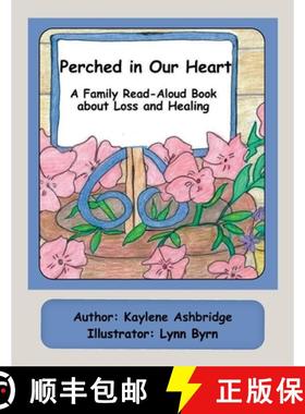 预订 Perched in Our Heart: A Family Read-Aloud Book about Loss and Healing [9798218552381]
