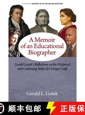 【3-4周达】精装 A Memoir of an Educational Biographer – Gerald Gutek`s Reflections on the Historical... [9798887307800]