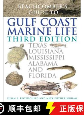 【3-4周达】Beachcomber's Guide to Gulf Coast Marine Life: Texas, Louisiana, Mississippi, Alabama, and... [9781589790612]