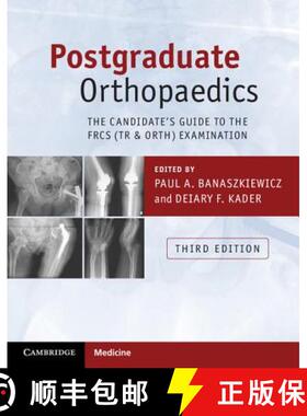 【3-4周达】Postgraduate Orthopaedics: The Candidate's Guide to the Frcs (Tr & Orth) Examination [9781107451643]