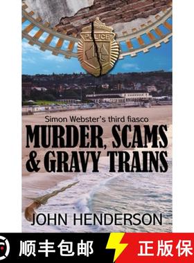 预订 Murder, Scams & Gravy Trains: Simon Webster's Third Fiasco [9780987576934]