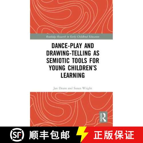 【3-4周达】精装 Dance-Play and Drawing-Telling as Semiotic Tools for Young Children's Learning [9781138676459]