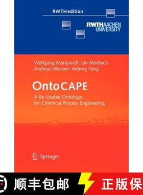【3-4周达】OntoCAPE : A Re-Usable Ontology for Chemical Process Engineering [9783642262227]
