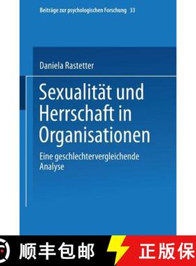 【3-4周达】Sexualität und Herrschaft in Organisationen : Eine geschlechtervergleichende Analyse [9783531126043]