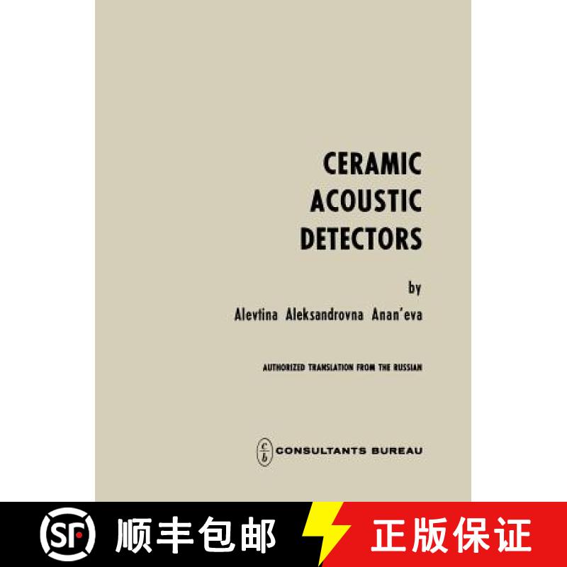 【3-4周达】Ceramic Acoustic Detectors / Keramicheskie Priemniki Zvuka / Кера&... [9781489949523]