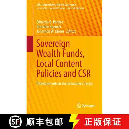 【3-4周达】精装 Sovereign Wealth Funds, Local Content Policies and CSR : Developments in the Extracti... [9783030560911]