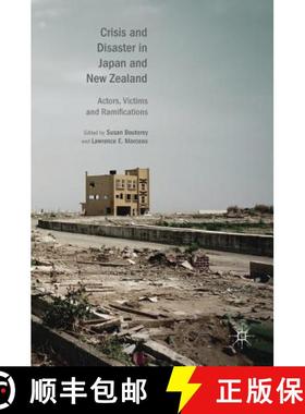 【3-4周达】Crisis and Disaster in Japan and New Zealand : Actors, Victims and Ramifications [9789811302435]