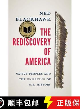 【3-4周达】The Rediscovery of America: Native Peoples and the Unmaking of U.S. History [9780300276671]